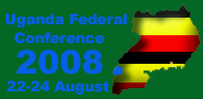 Uganda Federal Conference 22-24 August 2008